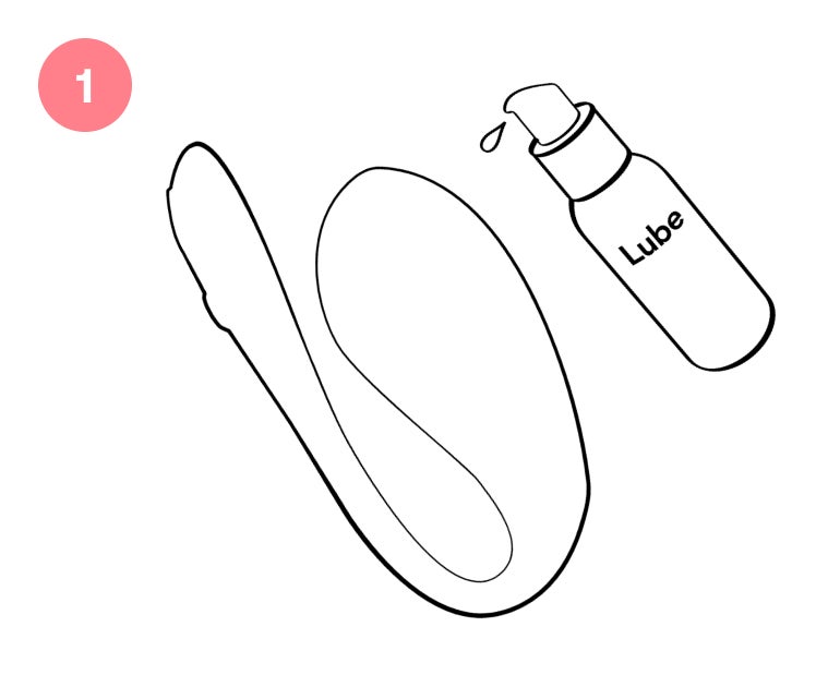 Apply lube to the egg of the toy and insert into vagina.